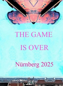 "The Game is over" Nürnberg 2025